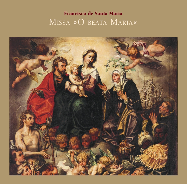 O beata Maria – the forgotten polyphony of Francisco de Santa Maria
